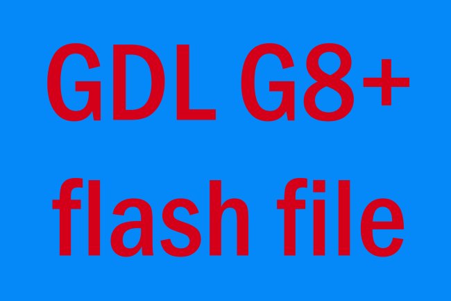 GDL G8+ flash file