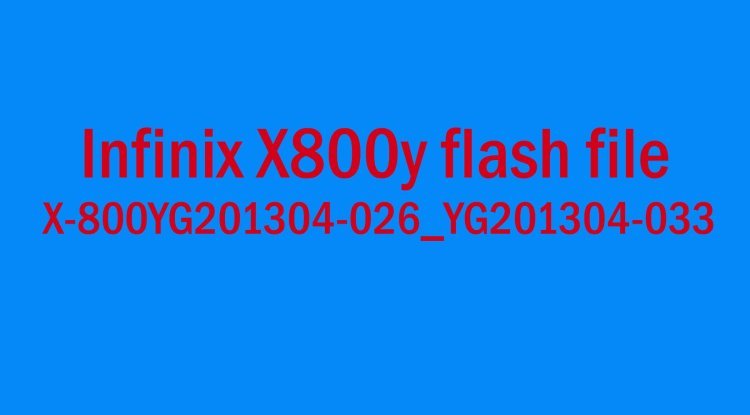Infinix X800y flash file