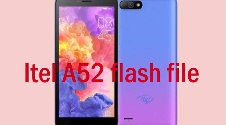 Itel A52 flash file